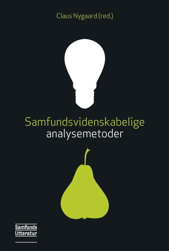 Cover for Claus Nygaard · Samfundsvidenskabelige analysemetoder (Sewn Spine Book) [2.º edición] (2012)