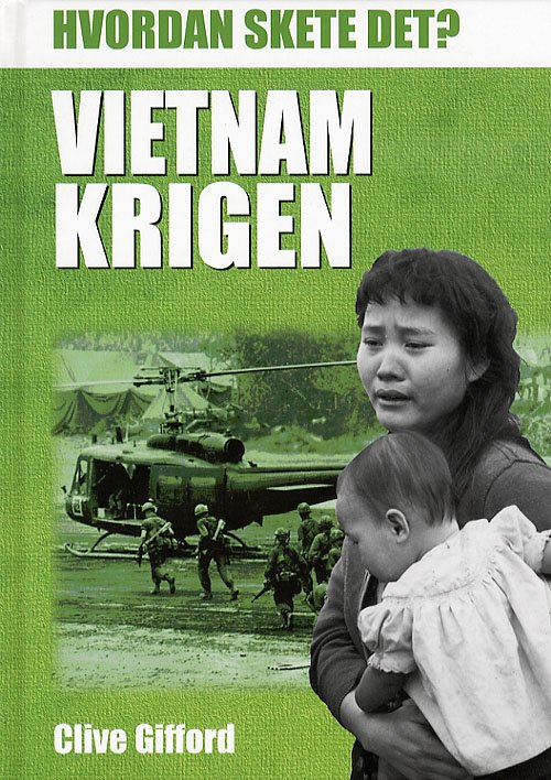 Cover for Clive Gifford · Hvordan skete det?.: Vietnamkrigen (Indbundet Bog) [1. udgave] (2006)