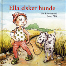 Cover for Siri Reuterstrand · Ella elsker hunde (Bound Book) [1st edition] (2007)