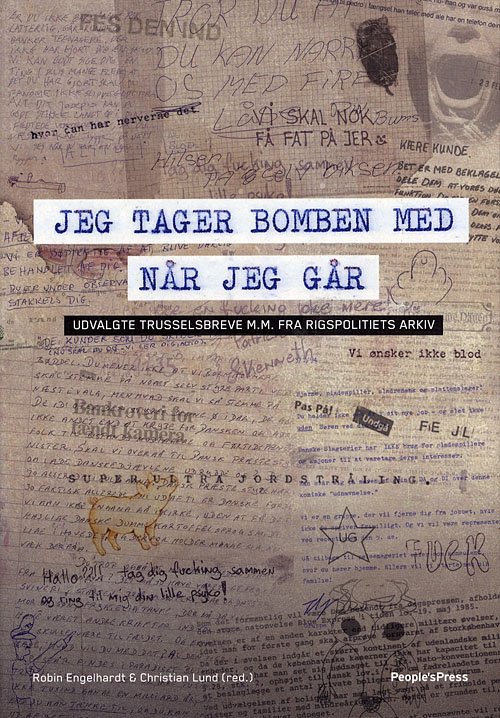 Jeg tager bomben med når jeg går - Robin Engelhardt Christian Lund - Bøger - People´s Press - 9788770557603 - 27. oktober 2009