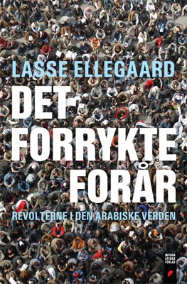 Cover for Lasse Ellegaard · Det forrykte forår (Sewn Spine Book) [1st edition] (2012)