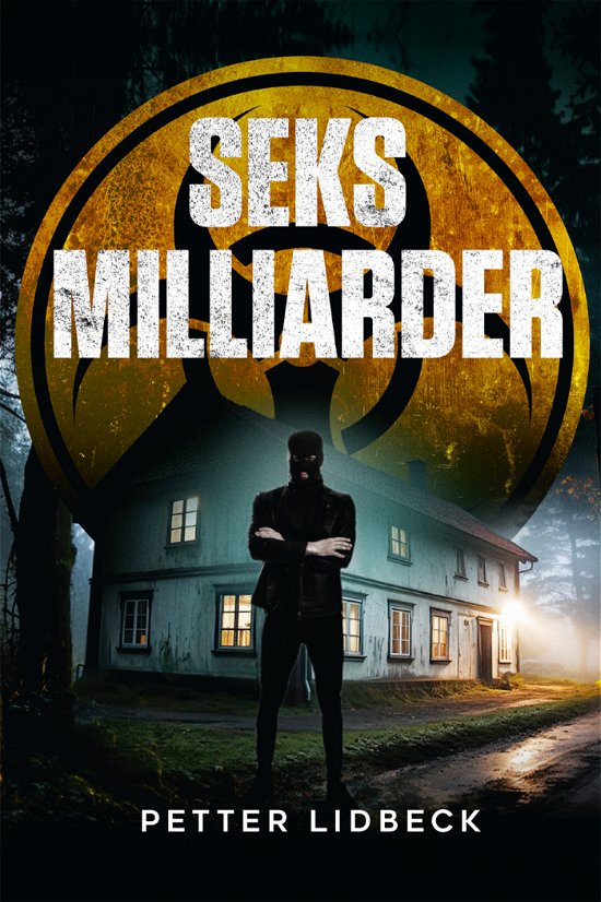 Petter Lidbeck · Seks milliarder (Bound Book) [1e uitgave] (2024)