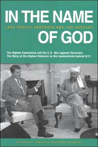 Cover for Lars Erslev Andersen · In the Name of God: The Afghan Connection &amp; the US War Against Terrorism -- The Story of the Afghan Veterans as the Masterminds Behind 9/11 (Paperback Book) [1er édition] (2005)