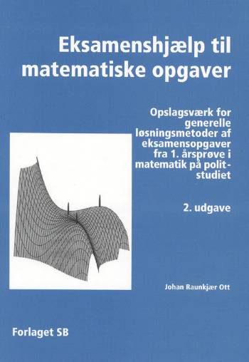 Cover for Johan Raunkjær Ott · Eksamenshjælp til matematiske opgaver (Sewn Spine Book) [2. Painos] (2007)