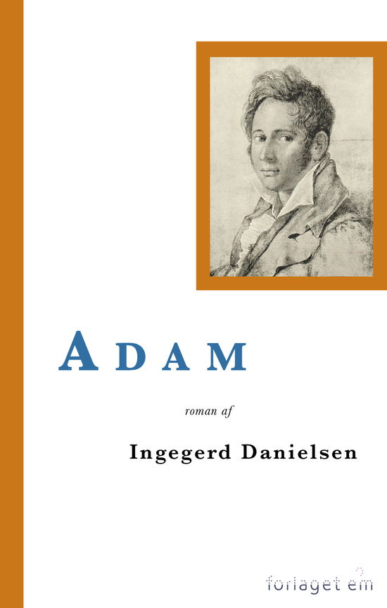 Adam - Ingegerd Danielsen - Books - Forlaget Em - 9788792043603 - November 1, 2024