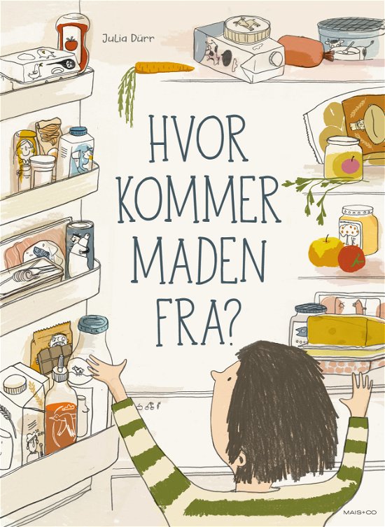 Cover for Julia Dürr · Hvor kommer maden fra? (Gebundesens Buch) [1. Ausgabe] (2021)