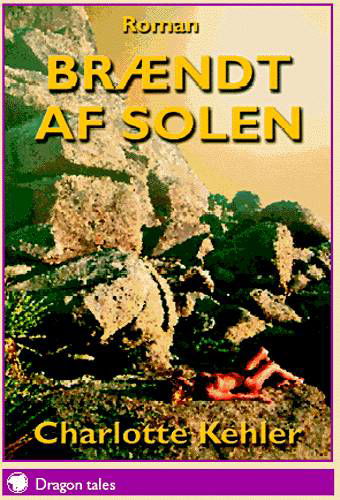 Cover for Charlotte Kehler · Brændt af solen (Paperback Bog) [1. udgave] [Paperback] (2002)