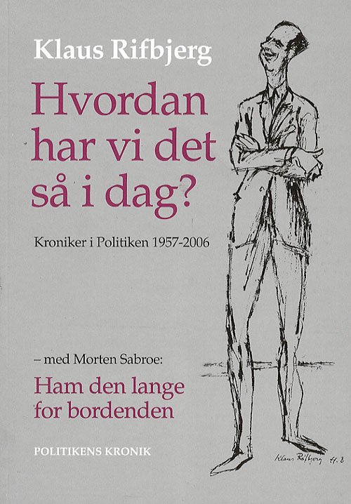 Cover for Klaus Rifbjerg · Hvordan har vi det så i dag? (Sewn Spine Book) [1er édition] (2006)
