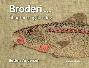 Cover for Bettina Andersen · Broderi... Sting for sting for sting (Hæftet bog) [1. udgave] (2020)