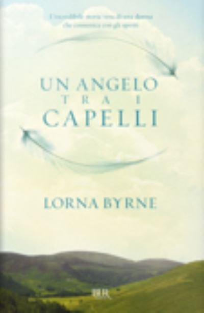 Cover for Lorna Byrne · Un Angelo Tra I Capelli (Buch)