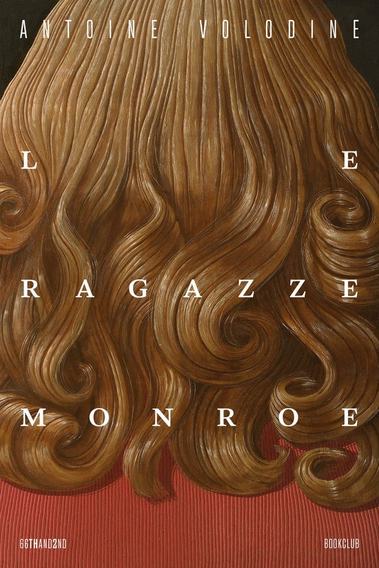 Cover for Antoine Volodine · Le Ragazze Monroe (Book)