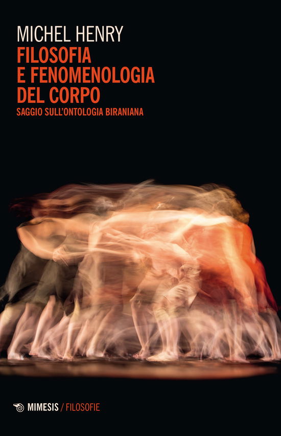 Cover for Michel Henry · Filosofia E Fenomenologia Del Corpo. Saggio Sull'ontologia Biraniana (Book)