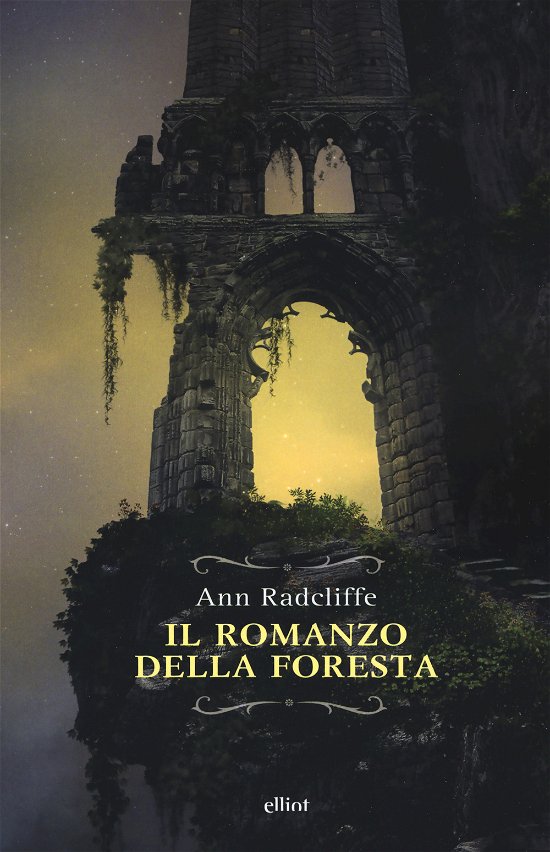 Cover for Ann Radcliffe · Il Romanzo Della Foresta. Ediz. Integrale (Bok)