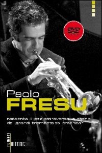 Cover for Paolo Fresu · Paolo Fresu Racconta Il Jazz Attraverso La Storia Dei Grandi Trombettisti Americani. Con DVD (Book)
