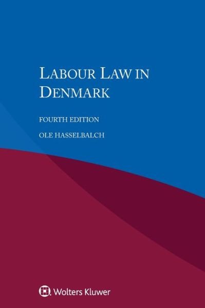 Cover for Ole Hasselbalch · Labour Law in Denmark (Paperback Book) [4 New edition] (2016)