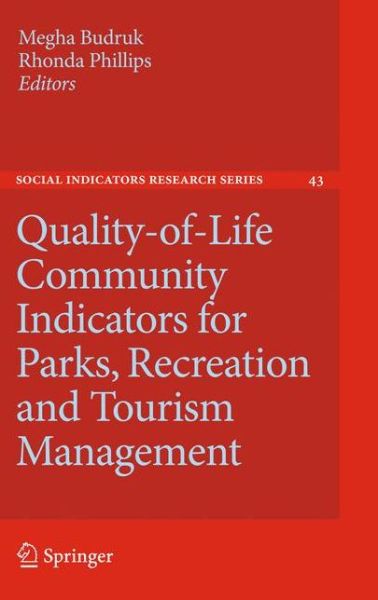 Cover for Megha Budruk · Quality-of-Life Community Indicators for Parks, Recreation and Tourism Management - Social Indicators Research Series (Hardcover Book) [2011 edition] (2010)