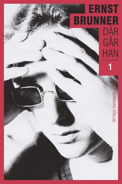 Cover for Ernst Brunner · Där går han: Där går han. 1, 1950-1970 (ePUB) (2014)