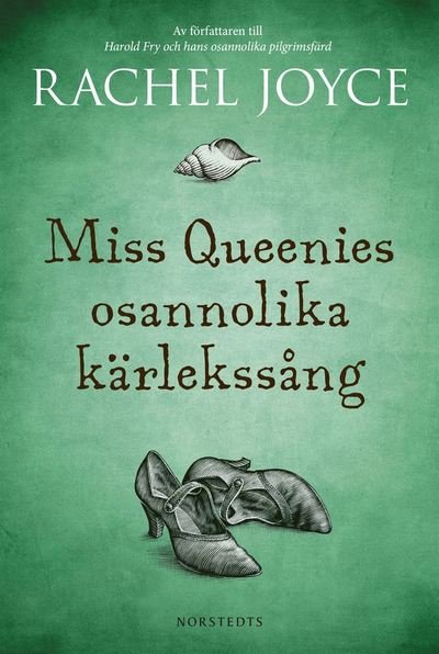 Cover for Rachel Joyce · Harold Fry: Miss Queenies osannolika kärlekssång (ePUB) (2016)