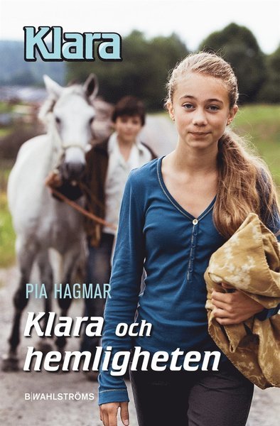 Cover for Pia Hagmar · Klara: Klara och hemligheten (ePUB) (2015)