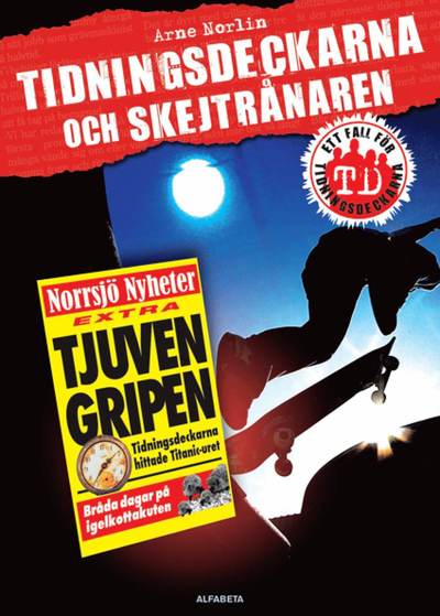 Cover for Arne Norlin · Tidningsdeckarna och skejtrånaren (Audiobook (MP3)) (2023)