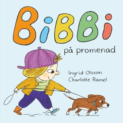 Cover for Ingrid Olsson · Bibbi: Bibbi på promenad (Kartonbuch) (2019)