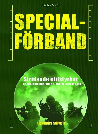 Cover for Alexander Stilwell · Specialförband : stridande elitstyrkor - deras hemliga vapen, taktik och teknik (Map) (2014)