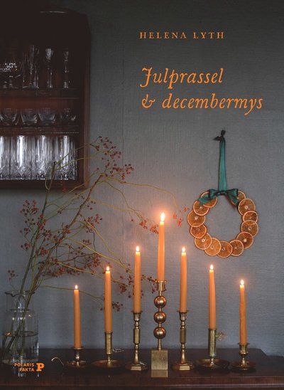 Cover for Helena Lyth · Julprassel &amp; decembermys : en jul att uppleva med alla sinnen (Hardcover Book) (2021)