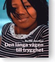 Cover for Berthil Åkerlund · Den långa vägen till trygghet (Book) (2010)