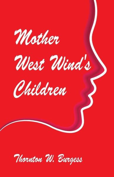 Cover for Thornton W Burgess · Mother West Wind's Children (Paperback Bog) (2018)