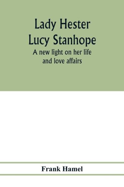 Cover for Frank Hamel · Lady Hester Lucy Stanhope (Paperback Book) (2020)