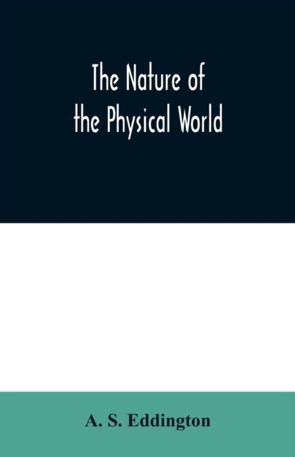 Cover for A S Eddington · The nature of the physical world (Paperback Book) (2020)