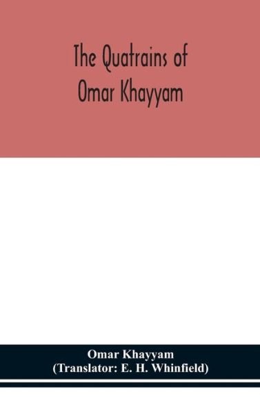 The Quatrains of Omar Khayyam - Omar Khayyam - Boeken - Alpha Edition - 9789354152603 - 14 september 2020