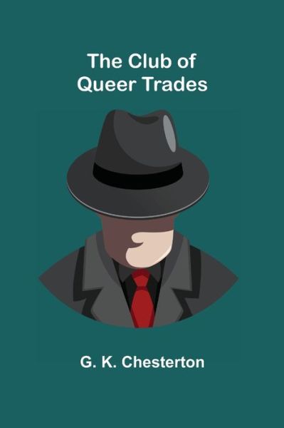 Cover for G K Chesterton · The Club of Queer Trades (Paperback Book) (2021)