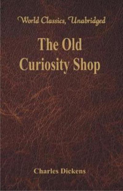 The Old Curiosity Shop - Charles Dickens - Boeken - Alpha Editions - 9789386423603 - 28 september 2017