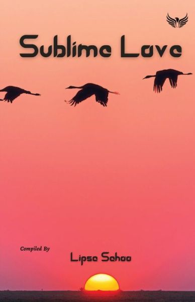 Cover for Lipsa Sahoo · Sublime Love (Paperback Book) (2021)