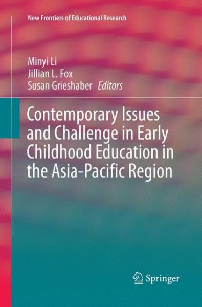 Cover for Contemporary Issues and Challenge in Early Childhood Education in the Asia-Pacific Region - New Frontiers of Educational Research (Paperback Book) [Softcover reprint of the original 1st ed. 2017 edition] (2018)
