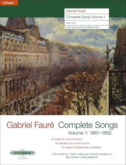 Complete Songs Volume 1 1861-1882 (High Voice) - Gabriel Faur - Książki - Edition Peters - 9790014117603 - 13 lutego 2014