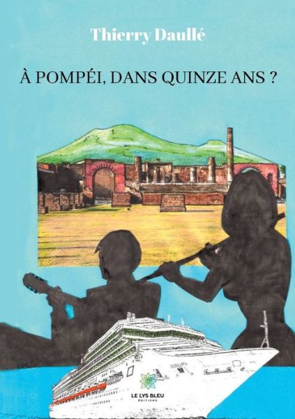 Cover for Thierry Daulle · A Pompei, dans quinze ans ? (Paperback Book) (2020)