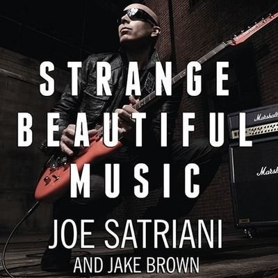 Strange Beautiful Music - Joe Satriani - Musiikki - Tantor Audio - 9798200044603 - tiistai 6. toukokuuta 2014