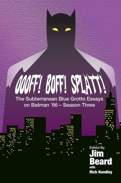 Cover for Rich Handley · OOOFF! BOFF! SPLATT! The Subterranean Blue Grotto Essays on Batman '66 - Season Three (Taschenbuch) (2022)