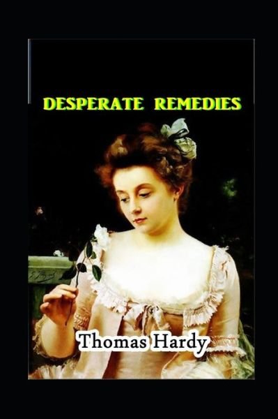 Cover for Thomas Hardy · Desperate Remedies by Thomas Hardy (Pocketbok) [Illustrated edition] (2022)