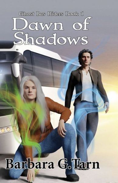 Cover for Barbara G Tarn · Dawn of Shadows (Ghost Bus Riders Book 1) - Ghost Bus Riders (Paperback Bog) (2021)