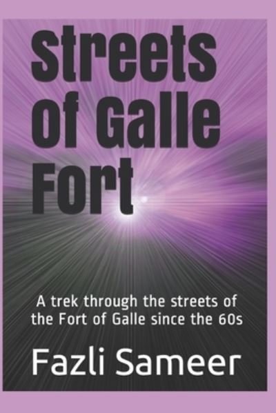 Cover for Fazli Sameer · Streets of Galle Fort: A trek through the streets of the Fort of Galle since the 60s (Taschenbuch) (2021)