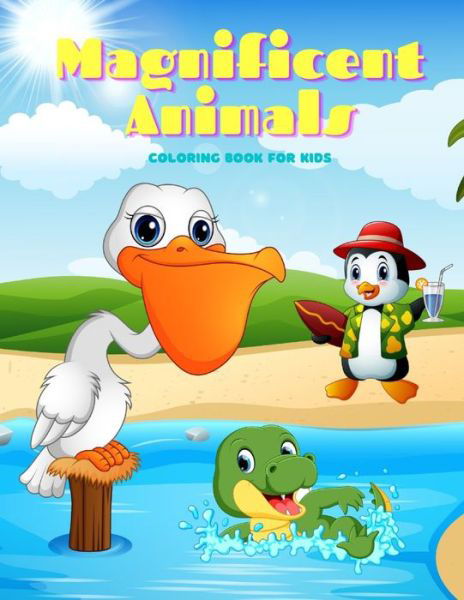 Tim Treadaway · Magnificent Animals - Coloring Book For Kids (Paperback Book) (2020)