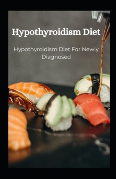 Cover for Nate Daniels · Hypothyroidism Diet (Paperback Book) (2020)