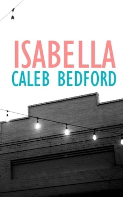 Cover for Caleb Bedford · Isabella (Paperback Bog) (2021)