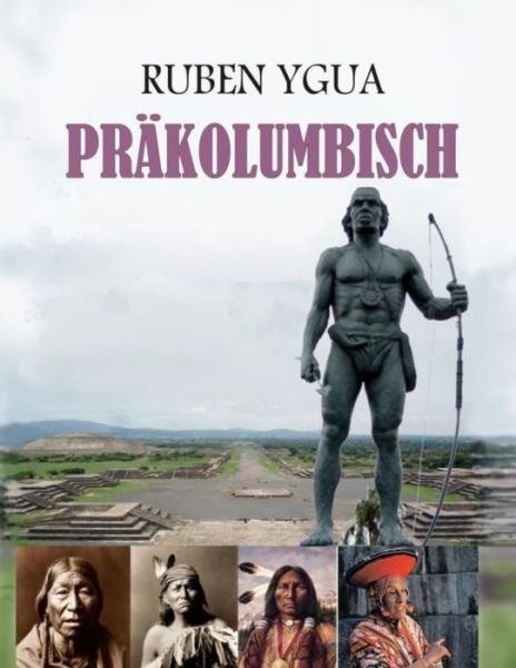 Cover for Ruben Ygua · Prakolumbisch (Paperback Bog) (2021)