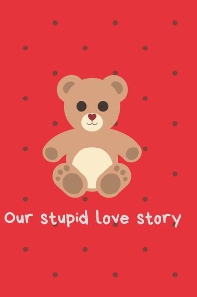 Cover for Ag Art · Our stupid love story (Paperback Book) (2020)
