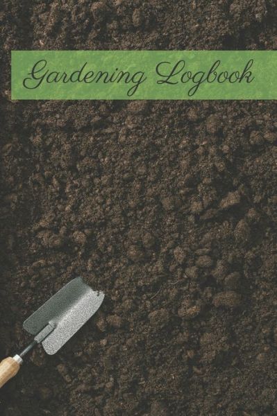 Cover for Garden Publishing · Gardening Logbook (Paperback Book) (2020)