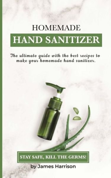 Cover for James Harrison · Homemade Hand Sanitizer (Paperback Book) (2020)